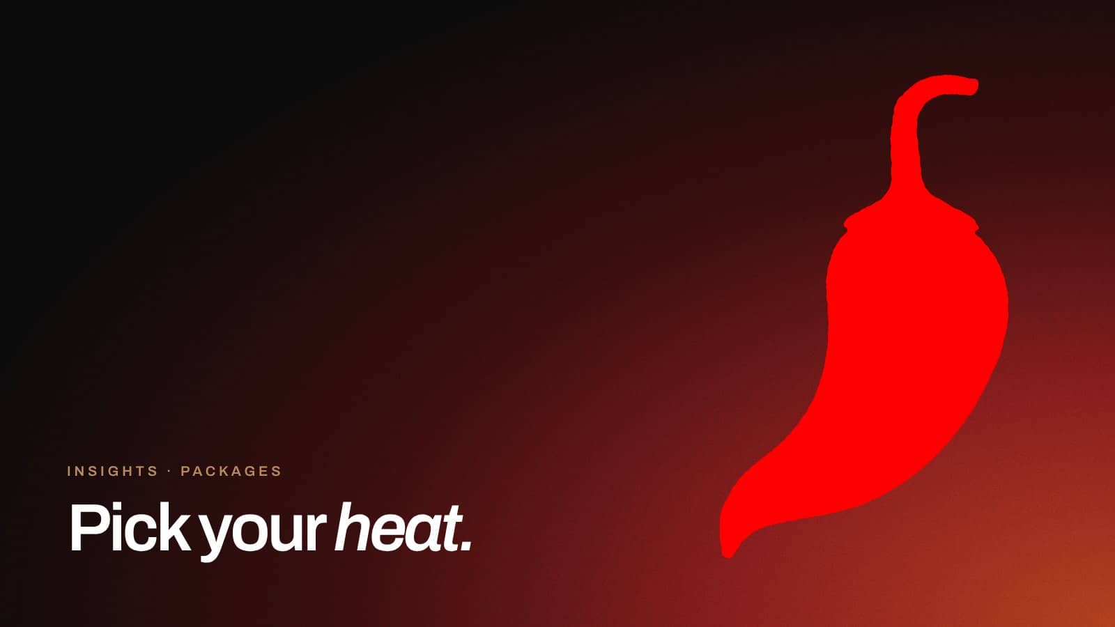 Pick your heat: which package fits your stage.